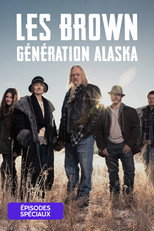Affiche de Épisodes spéciaux — Les Brown : Génération Alaska