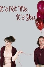 Poster for It's Not Me, It's You