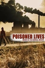 Poster for Poisoned Lives: Secrets of the Chemical Industry