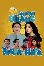 Poster for Jangan Bilang Siapa-siapa 