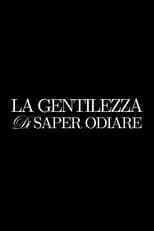 Poster for La Delicatezza di saper Odiare 