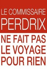 Poster for Le commissaire Perdrix ne fait pas le voyage pour rien 