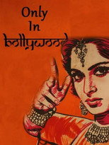 only in Bollywood poster