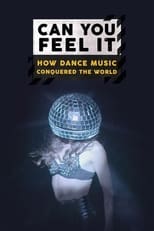 Poster for Can You Feel It - How Dance Music Conquered the World