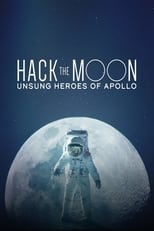 Poster for Hack the Moon: Unsung Heroes of Apollo 