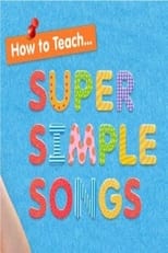 Poster for How To Teach Super Simple Songs