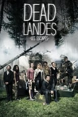 Poster for Dead Landes, les escapés Season 1