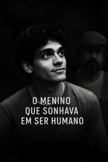 O Menino que Sonhava em Ser Humano poster