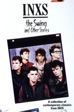 INXS: The Swing and Other Stories poster