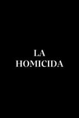 Poster for La Homicida 