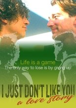 Poster for I Just Don't Like You... A Love Story