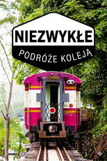 Niezwykłe podróże koleją