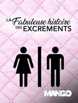 Poster for La Fabuleuse histoire des Excrements
