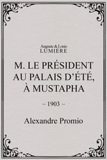 Poster for M. le président au palais d’été, à Mustapha