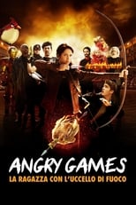 Poster di Angry Games - La ragazza con l'uccello di fuoco