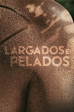 Largados e Pelados: 6ª Temporada