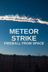 Meteor Strike: Fireball from Space (2013)