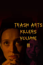 Poster for Trash Arts Killers: Volume Three