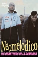 Poster for Neomelodico, les chanteurs de la Camorra