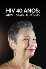 Poster for HIV 40 anos: AIDS e Suas Histórias
