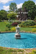 Hortulus Farm: Where History & Horticulture Meet poster