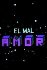 Poster di El mal amor