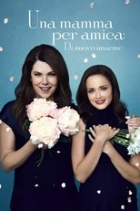 Una mamma per amica: Di nuovo insieme