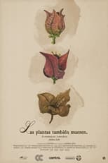 Poster for Las plantas también mueren 
