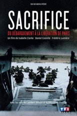 Sacrifice du débarquement à la Libération de Paris poster