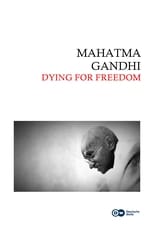 Poster for Mahatma Gandhi: Dying for Freedom 