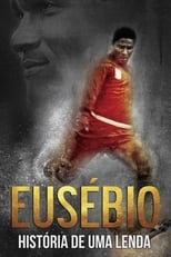 Poster for Eusébio: Story of a Legend