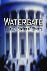 Poster for Watergate Plus 30: Shadow of History