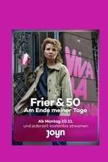 Frier und Fünfzig - Am Ende meiner Tage poster
