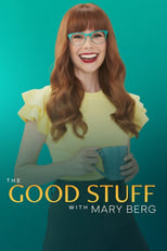 Poster for The Good Stuff with Mary Berg