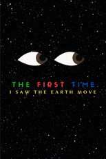 The first time I saw the earth move
