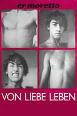 Poster for Er Moretto – Von Liebe leben