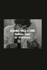 Poster for Bomba vale a dire ballata beat di Vincenzo