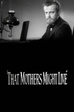 That Mothers Might Live poster movie