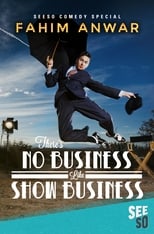 Poster for Fahim Anwar: There's No Business Like Show Business 