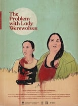 Poster for The Problem with Lady Werewolves