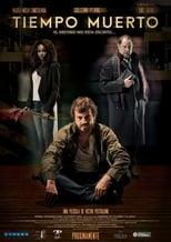 VER Tiempo muerto (2016) Online Gratis HD