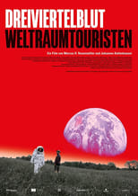 Poster for Dreiviertelblut - Weltraumtouristen