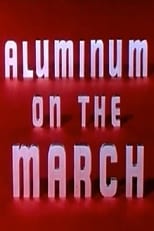 Poster for Aluminum on the March 