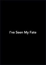 Poster for I've Seen My Fate