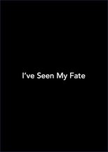 I've Seen My Fate
