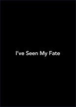 Poster for I've Seen My Fate