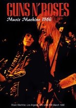 Guns N' Roses: Live at the Music Machine - Los Angeles, CA