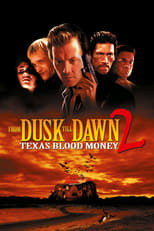 Poster for From Dusk Till Dawn 2: Texas Blood Money