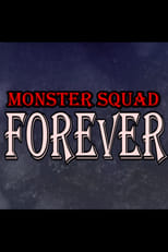 Poster di Monster Squad Forever!