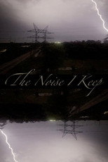 The Noise I Keep